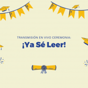 Transmisión de Ceremonia "¡Ya Sé Leer!" 2021